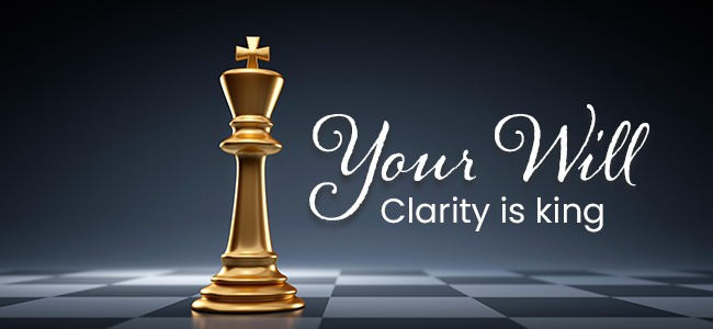 In the Land of the Will Clarity is King